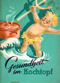 Gesundheit im Kochtopf. Praktische Ratschläge und vielerlei Seefisch-Rezepte mit Diät-Anweisungen Gesundheit im Kochtopf. Praktische Ratschläge und vielerlei Seefisch-Rezepte mit Diät-Anweisungen