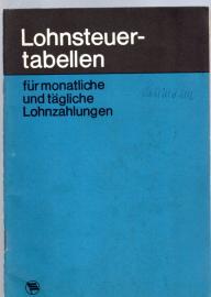 Lohnsteuertabellen für monatliche und tägliche Lohnzahlungen mit Erläuterungen Lohnsteuertabellen für monatliche und tägliche Lohnzahlungen mit Erläuterungen