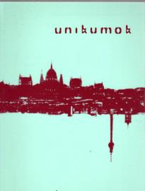 unikumok : vierzehn Künstler aus Berlin/Mitte in Budapest unikumok : vierzehn Künstler aus Berlin/Mitte in Budapest