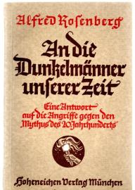 An die Dunkelmänner unserer Zeit. Eine Antwort auf die Angriffe gegen den Mythus des 20. Jahrhunderts. 