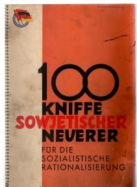 100 Kniffe sowjetischer Neuerer für die sozialistische Rationalisierung 100 Kniffe sowjetischer Neuerer für die sozialistische Rationalisierung