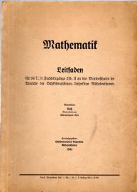 Mathematik. Leitfaden für die U.O. Fachlehrgänge Lfb. II an den Marineschulen im Bereiche des Schiffsmaschinen-Inspektion Wilhelmshaven. Mathematik. Leitfaden für die U.O. Fachlehrgänge Lfb. II an den Marineschulen im Bereiche des Schiffsmaschinen-Inspektion Wilhelmshaven.