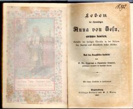 Leben der ehrwürdigen Anna von Jesu, unbeschuhten Karmeliterin, Gehilfin der hl. Theresia in der Reform des Karmel und Gründerin vieler Klöster.