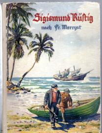 Sigismund Rüstig oder Der Untergang der Pacific Frei erzählt nach Kapitän Marryat Sigismund Rüstig oder Der Untergang der Pacific Frei erzählt nach Kapitän Marryat