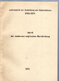 Abriß der modernen englischen Wortbildung Abriß der modernen englischen Wortbildung