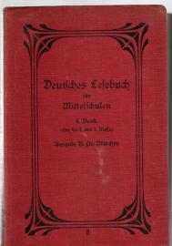 Deutsches Lesebuch für Mittelschulen. Fünfter Band. Für die zweite und erste Klasse. Ausg. B: für Mädchen Deutsches Lesebuch für Mittelschulen. Fünfter Band. Für die zweite und erste Klasse. Ausg. B: für Mädchen
