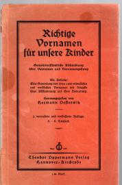 Richtige Vornamen für unsere Kinder. Gemeinverständliche Abhandlung über Vornamen und Vornamensgebung Richtige Vornamen für unsere Kinder. Gemeinverständliche Abhandlung über Vornamen und Vornamensgebung