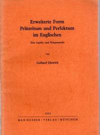 Erweiterte Form Präteritum und Perfektum im Englischen : Eine Aspekt- u. Tempusstudie Band 2 Erweiterte Form Präteritum und Perfektum im Englischen : Eine Aspekt- u. Tempusstudie Band 2