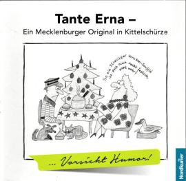 Tante Erna - Ein Mecklenburger Original in Kittelschürze. Tante Erna - Ein Mecklenburger Original in Kittelschürze.