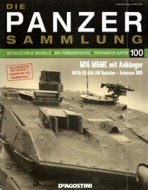 Die PANZER SAMMLUNG Detailgetreue Modelle, Militärgeschichte, technische Daten. Heft 100 Die PANZER SAMMLUNG Detailgetreue Modelle, Militärgeschichte, technische Daten. Heft 100