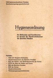 Hygieneordnung für Bäckereien und Konditoreien im Bereich der Handwerkskammer des Bezirkes Potsdam Hygieneordnung für Bäckereien und Konditoreien im Bereich der Handwerkskammer des Bezirkes Potsdam