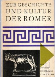 Zur Geschichte und Kultur der Römer - Ergänzungsstoffe für den latainischen Unterricht Zur Geschichte und Kultur der Römer - Ergänzungsstoffe für den latainischen Unterricht
