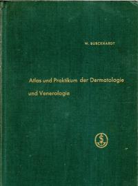 Atlas und Praktikum der Dermatologie und Venerologie Atlas und Praktikum der Dermatologie und Venerologie