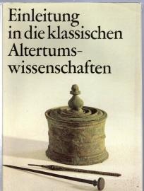 Einleitung in die klassischen Altertumswissenschaften Einleitung in die klassischen Altertumswissenschaften