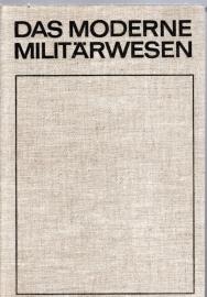 Das moderne Militärwesen Das moderne Militärwesen