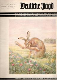 Deutsche Jagd - Mit den amtlichen Nachrichten der deutschen Jagdbehörden und Jagdgebrauchshundfachschaften - Jg. 1941, Nr. 15/16 Deutsche Jagd - Mit den amtlichen Nachrichten der deutschen Jagdbehörden und Jagdgebrauchshundfachschaften - Jg. 1941, Nr. 15/16