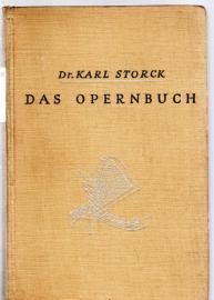 Das Opernbuch. Ein Führer durch den Spielplan der deutschen Opernbühnen. Das Opernbuch. Ein Führer durch den Spielplan der deutschen Opernbühnen.