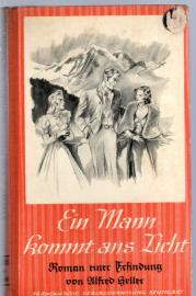 Ein Mann kommt ans Licht: Roman einer Erfindung. Ein Mann kommt ans Licht: Roman einer Erfindung.