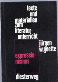 Expressionismus :Texte zum Selbstverständnis und zur Kritik Expressionismus :Texte zum Selbstverständnis und zur Kritik