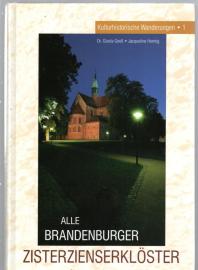 Alle Brandenburger Zisterzienserklöster : EIne kulturhistorische Wanderung Alle Brandenburger Zisterzienserklöster : EIne kulturhistorische Wanderung
