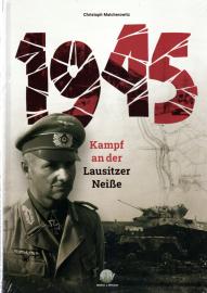 1945 - Kampf an der Lausitzer Neiße 1945 - Kampf an der Lausitzer Neiße