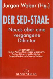 Der SED- Staat: Neues über eine vergangene Diktatur Der SED- Staat: Neues über eine vergangene Diktatur