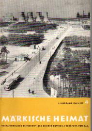 Märkische Heimat. Heimatkundliche Zeitschrift der Bezirke Cottbus, Frankfurt, Potsdam 4.Jg. 1960, Heft 4 Märkische Heimat. Heimatkundliche Zeitschrift der Bezirke Cottbus, Frankfurt, Potsdam 4.Jg. 1960, Heft 4