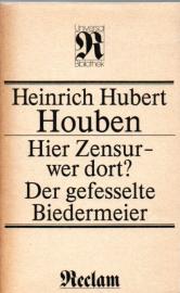 Hier Zensur- wer dort?. Der gefesselte Biedermeier Hier Zensur- wer dort?. Der gefesselte Biedermeier