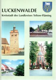 Luckenwalde. Kreisstadt des Landekreises Teltow-Fläming Luckenwalde. Kreisstadt des Landekreises Teltow-Fläming