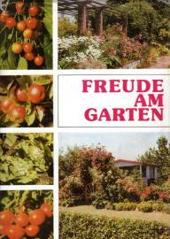 Freude am Garten : Ein Ratgeber für den Gartenfreund Freude am Garten : Ein Ratgeber für den Gartenfreund