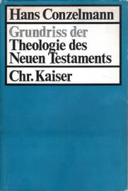 Grundriss der Theologie des Neuen Testaments Band 2: Einführung in die evangelische Theologie Grundriss der Theologie des Neuen Testaments Band 2: Einführung in die evangelische Theologie