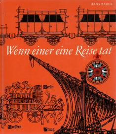 Wenn einer eine Reise tat : Eine Kulturgeschichte des Reisens von Homer bis Baedecker