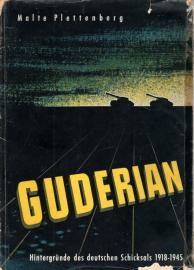 Guderian. Hintergründe des deutschen Schicksals 1918 - 1945 Guderian. Hintergründe des deutschen Schicksals 1918 - 1945