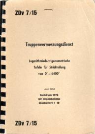 ZDv 7/15.- Truppenvermessungsdienst. Logarithmisch-trigonometrische Tafeln für Strichteilung von 0-6400