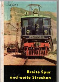 Breite Spur und weite Strecken. Ein Streifzug durch das Eisenbahnwesen der Sowjetunion. 