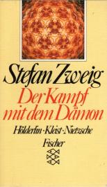 Der Kampf mit dem Dämon. Hölderlin, Kleist, Nietzsche 