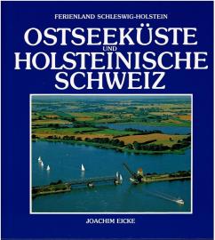 Ferienland Schleswig - Holstein Ostseeküste und Holsteinische Schweiz
