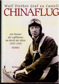 Chinaflug. Als Pionier der Lufthansa im Reich der Mitte 1933 - 1936.