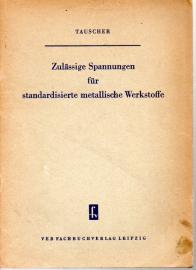 Zulässige Spannungen für standardisierte metallische Werkstoffe