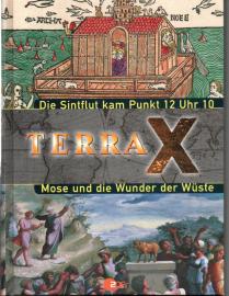 TERRA X. Die Sintflut kam Punkt 12 Uhr 10 / Mose und die Wunder der Wüste 