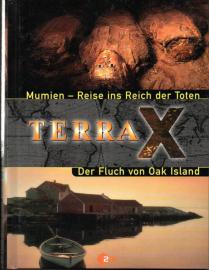 TERRA X. Mumien - Reise ins Reich der Toten & Der Fluch von Oak Island. Doppelband