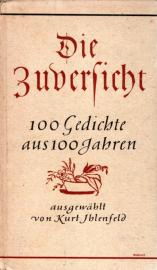 Die Zuversicht. 100 Gedichte aus 100 Jahren 