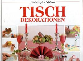 Schritt für Schritt TISCH DEKORATIONEN Schritt für Schritt TISCH DEKORATIONEN