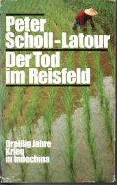 Der Tod im Reisfeld - 30 Jahre Krieg in Indochina