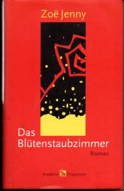 Das Blütenstaubzimmer: Roman