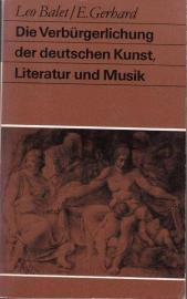 Die Verbürgerlichung der deutschen Kunst, Literatur und Musik im 18. [achtzehnten] Jahrhundert