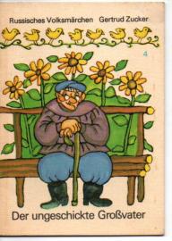 Russisches Volksmärchen: Der ungeschickte Großvater 