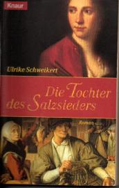 Die Tochter des Salzsieders: Roman