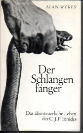 Der Schlangenfänger. Das abenteuerliche Leben des C. J. P. Ionides.