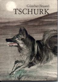 Tschurk - Eine Tiererzählung aus Lappland